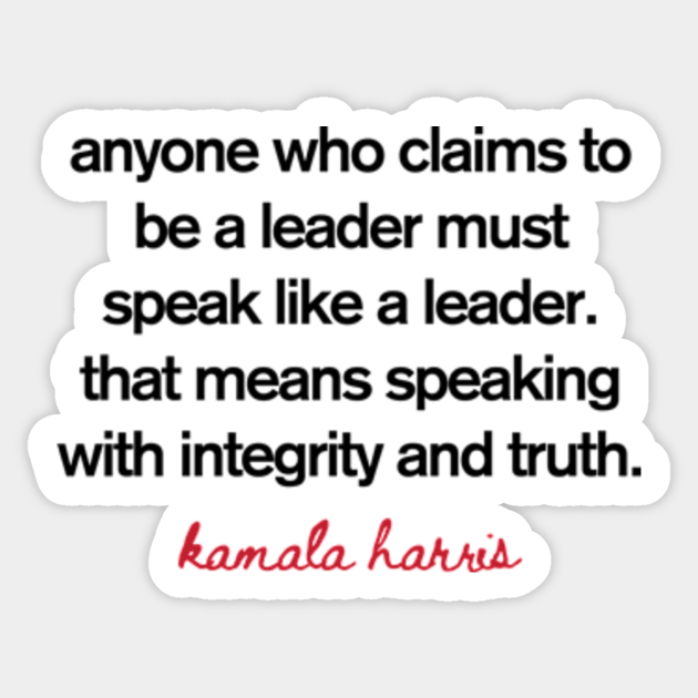 kamala harris quote - Kamala Harris - Sticker | TeePublic